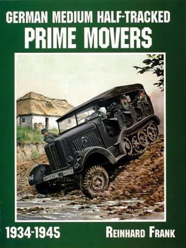 Reinhard Frank: German medium half-tracked prime movers 1934-1945