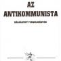 Az antikommunista - Roman Ungern-Sternberg báróról – Válogatott tanulmányok