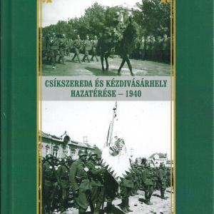 Babucs Zoltán: Csíkszereda és Kézdivásárhely hazatérése - 1940 - dedikált!
