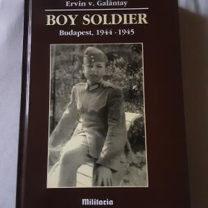 Galántay Ervin: Boy soldier az Utolsó kadét angol verziója, dedikált! The defense of Budapest 1944/45