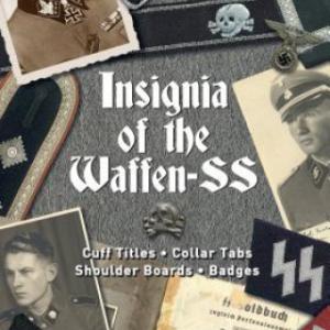 Rolf Michaelis: Insignia of the Waffen-SS: Cuff Titles, Collar Tabs, Shoulder Boards and Badges
