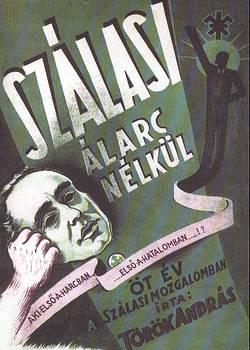 Török András: Szálasi álarc nélkül