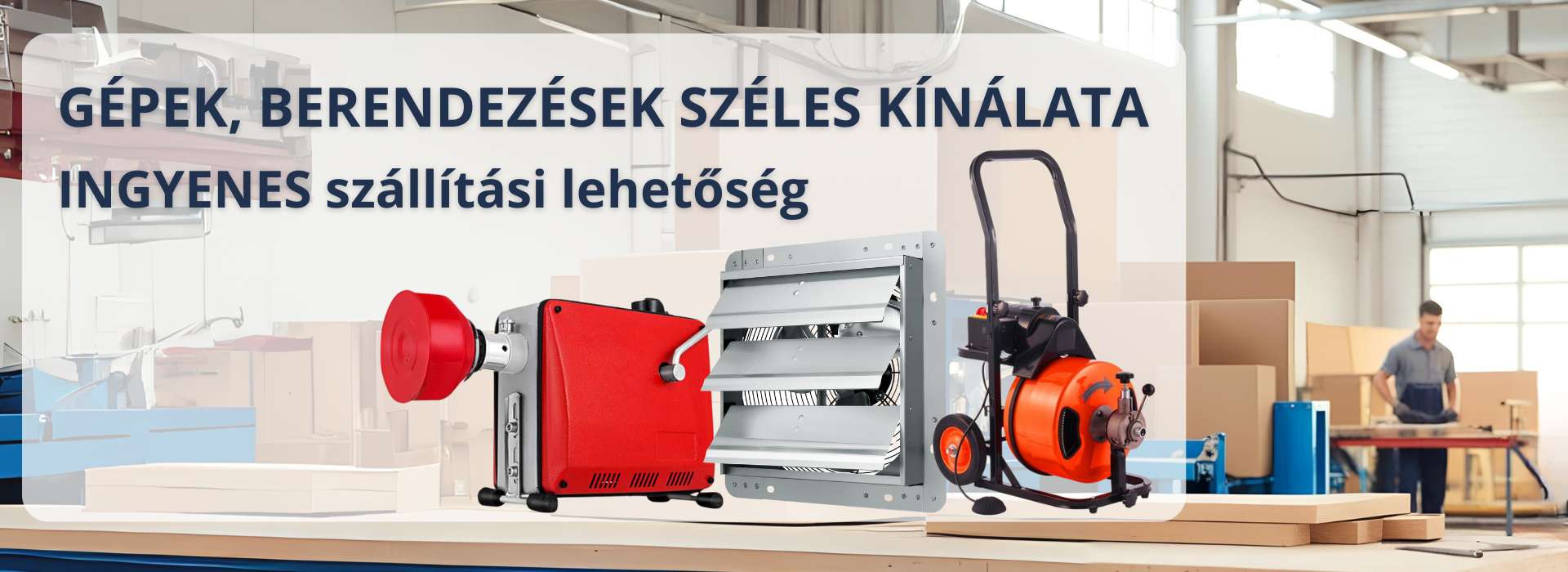 GÉPEK BERENDEZÉSEK