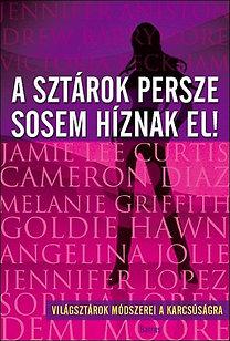 A sztárok persze sosem híznak el! - Világsztárok módszerei a karcsúságra