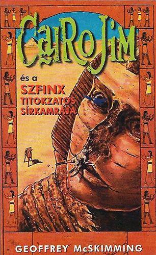 Cairo Jim és a Szfinx titokzatos sírkamrája