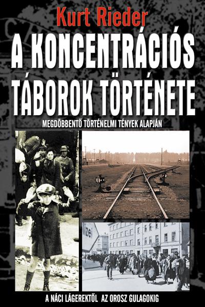 Kurt Rieder - A koncentrációs táborok története