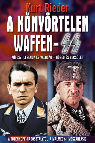 Kurt Rieder - A könyörtelen Waffen-SS Antikvár