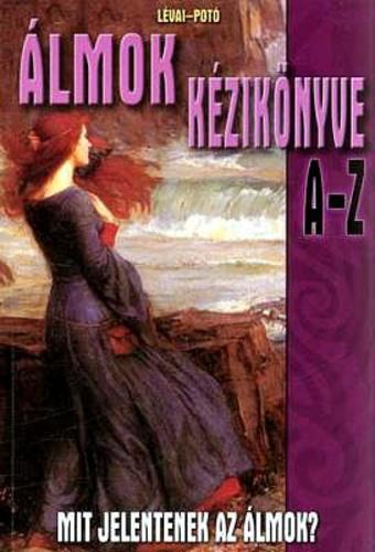 Lévai Potó - Álmok kézikönyve A-Z