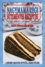 Nagymama régi süteményes receptjei