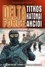 Torrente del Bosque - Delta Force titkos katonai akciói