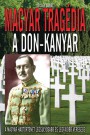 Vécsey Aurél - Magyar tragédia A Don-kanyar