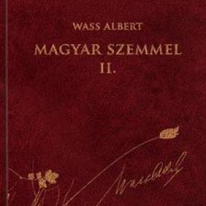 Wass Albert- Magyar szemmel II.