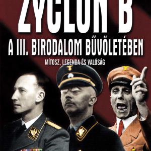Zyclon B- A III. Birodalom bűvöletében