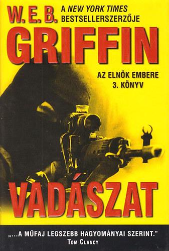 W.E.B Griffin - Vadászat (Az elnök embere 3. könyv)