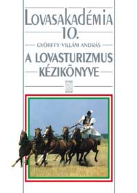 A lovasturizmus kézikönyve - Lovasakadémia 10.