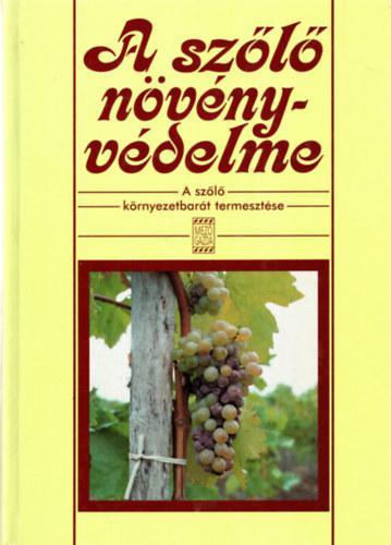 A szőlő növényvédelme - A szőlő környezetbarát termesztése