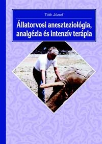 Állatorvosi aneszteziológia, analgézia és intenzív terápia