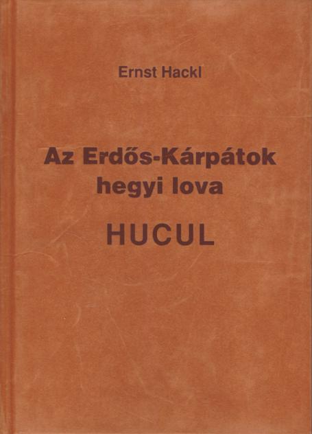Az Erdős-Kárpátok hegyi lova - HUCUL
