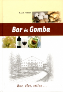 Bor és Gomba - Bor, élet, stílus