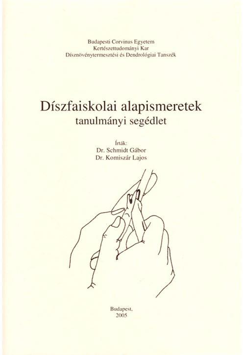 Díszfaiskolai alapismeretek tanulmányi segédlet