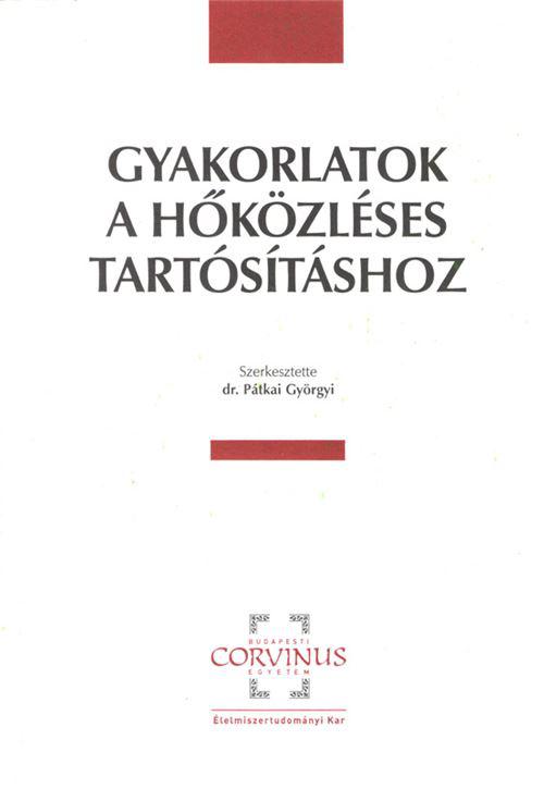 Gyakorlatok hőközléses tartósításhoz