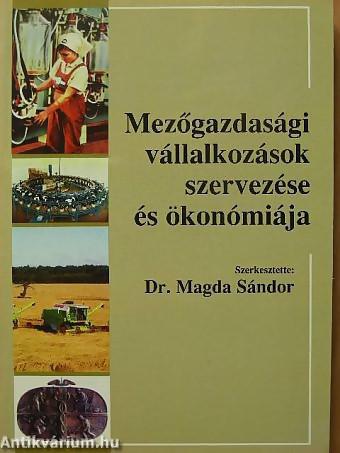 Mezőgazdasági vállalkozások szervezése és ökonómiája