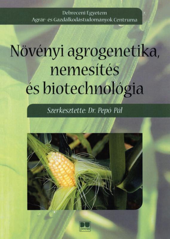 Növényi agrogenetika, nemesítés és biotechnológia