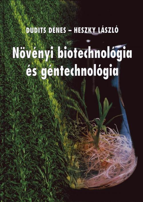 Növényi biotechnológia és géntechnológia
