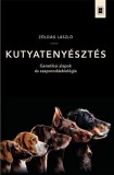 Kutyatenyésztés Genetikai alapok és szaporodásbiológia