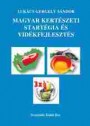 Magyar kertészeti stratégia és vidékfejlesztés
