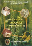 Penészgombák - mikotoxinok a táplálékláncban