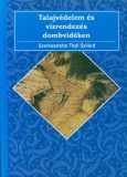 Talajvédelem és vízrendezés dombvidéken