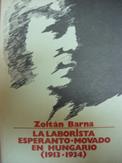 Barna Zoltán: La Laborista Esperanto-Movado en Hungario (1913-34)