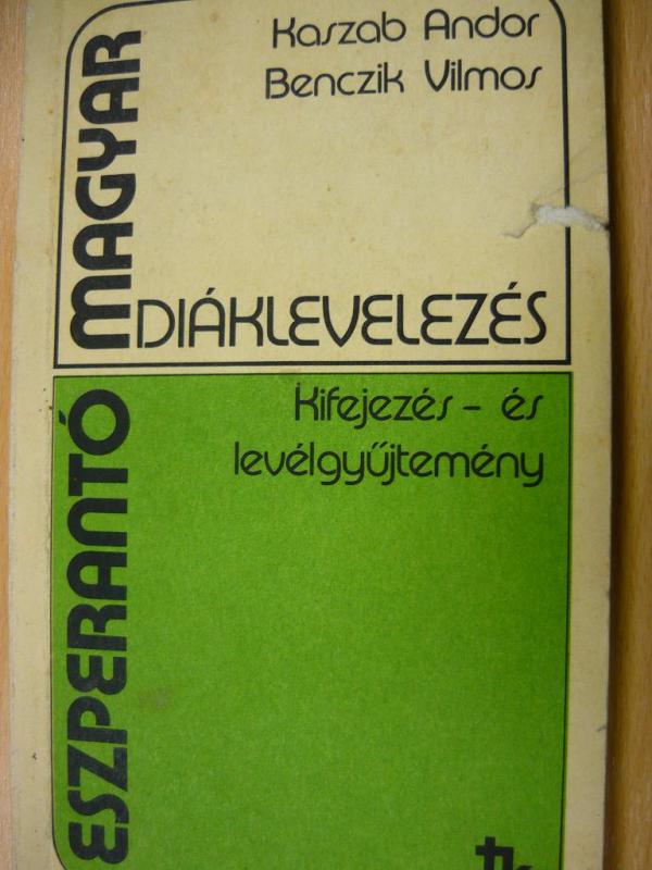 Kaszab Andor - Benczik Vilmos: Eszperantó-magyar diáklevelezés