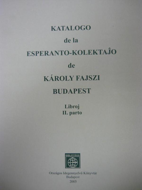 Katalogo de la Esperanto-Kolektaĵo de Károly Fajszi - II-a parto