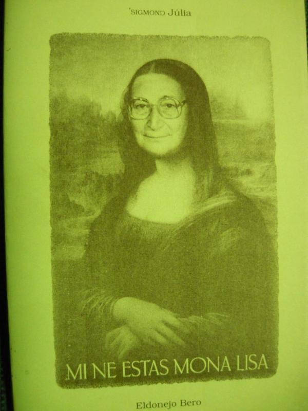 Sigmond Júlia: Mi ne estas Mona Lisa