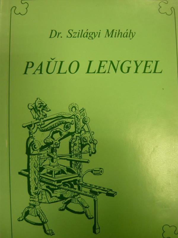 Szilágyi Mihály, Dr:   Paŭlo Lengyel
