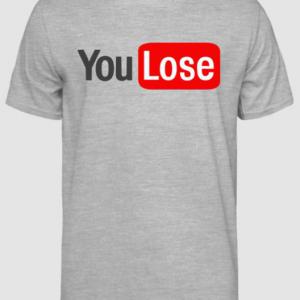 You Lose feliratos póló