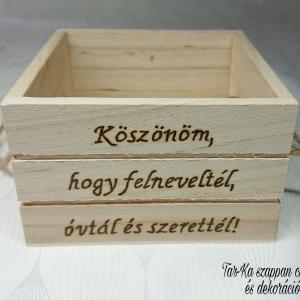 Szülőköszöntő fa doboz. Köszönöm, hogy felneveltél ....