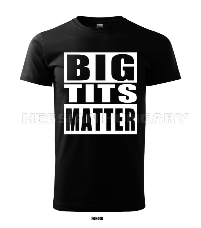 Big Tits Matter - póló