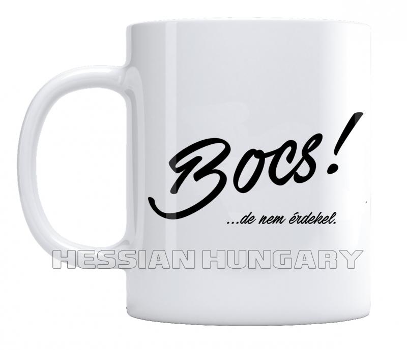 Bocs, de nem érdekel - kerámia bögre