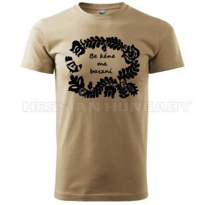 Be kéne ma baszni - póló