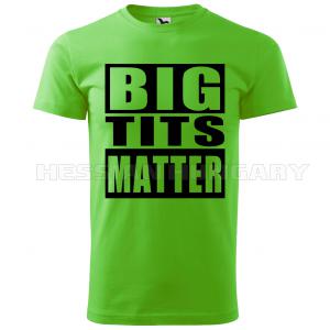 Big Tits Matter - póló