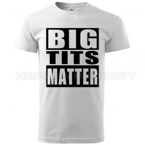 Big Tits Matter - póló