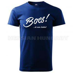 Bocs, de nem érdekel -póló