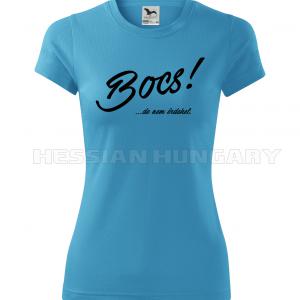 Bocs, de nem érdekel -póló