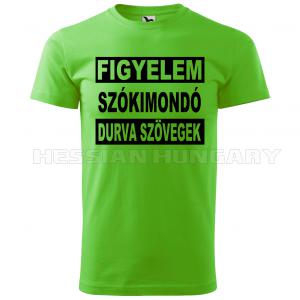 Figyelem szókimondó szövegek - póló