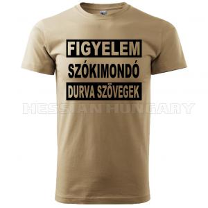 Figyelem szókimondó szövegek - póló