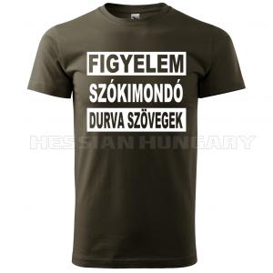 Figyelem szókimondó szövegek - póló