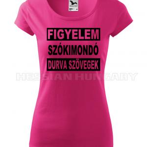Figyelem szókimondó szövegek - póló